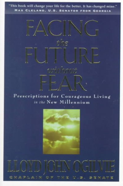 Facing the Future Without Fear: Prescriptions for Courageous Living in the New Millennium cover