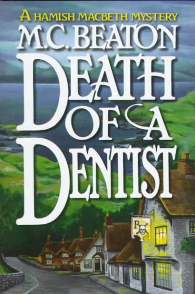 Death of a Dentist (Hamish Macbeth Mysteries, No. 13) cover