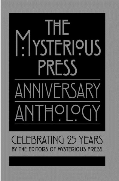 The Mysterious Press Anniversary Anthology : Celebrating 25 Years