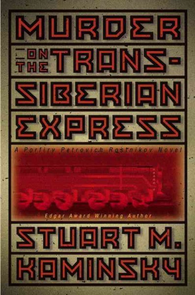 Murder on the Trans-Siberian Express: A Porfiry Petrovich Rostnikov Novel