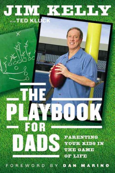 The Playbook for Dads: Parenting Your Kids In the Game of Life cover