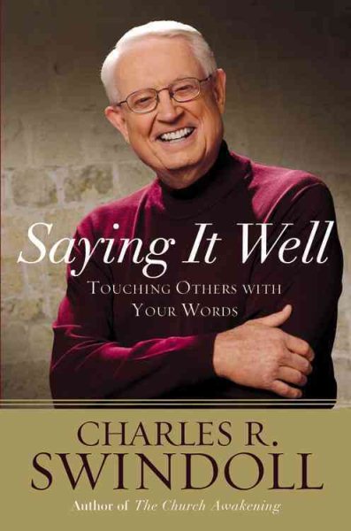 Saying It Well: Touching Others with Your Words cover