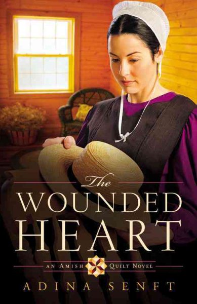 The Wounded Heart: An Amish Quilt Novel cover