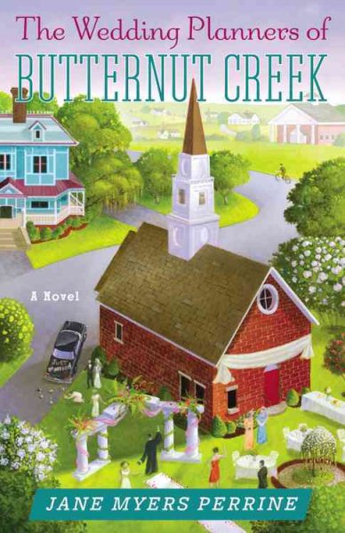 The Wedding Planners of Butternut Creek: A Novel (Butternut Creek, 3)
