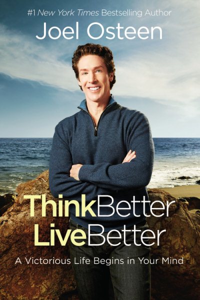 Think Better, Live Better: A Victorious Life Begins in Your Mind cover