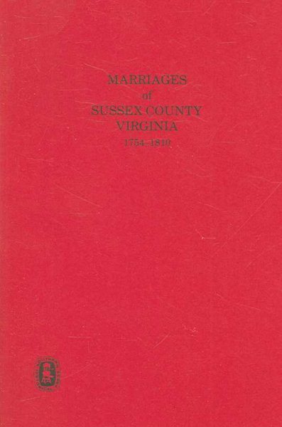 Marriages of Sussex County, VA., 1754-1810 cover