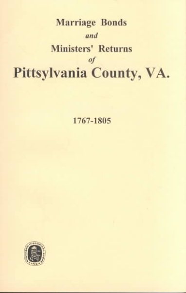 Pittsylvania County, Va. 1767-1805, Marriage Bonds and Ministers' Returns of. cover
