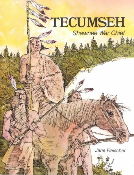 Tecumseh : Shawnee War Chief (Native American Biographies)