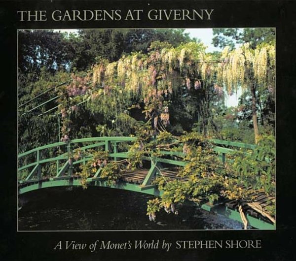 The Gardens at Giverny: A View of Monet's World cover