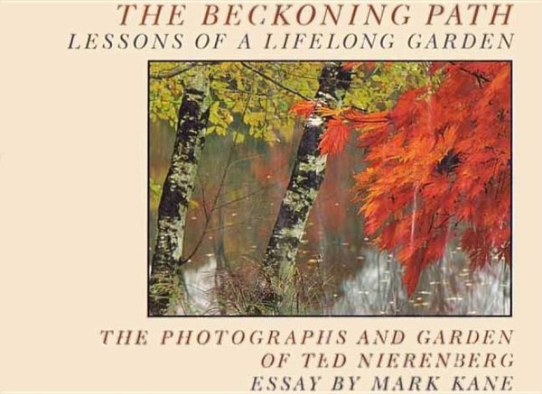 The Beckoning Path: Lessons of a Lifelong Garden cover