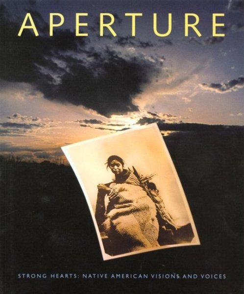 Aperture 139: Strong Hearts: Native American Visions and Voices cover