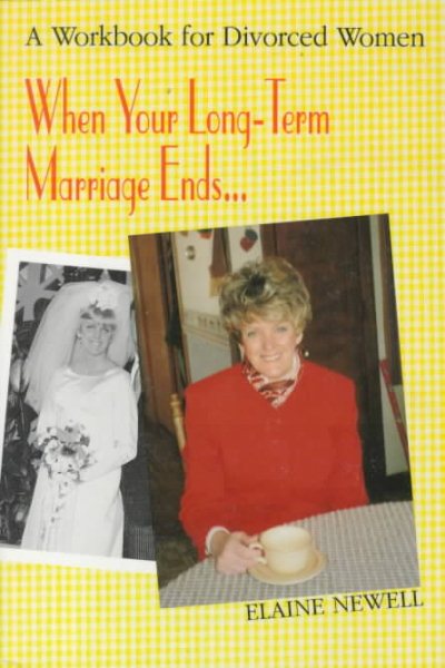 When Your Long-Term Marriage Ends: A Workbook for Divorced Women cover