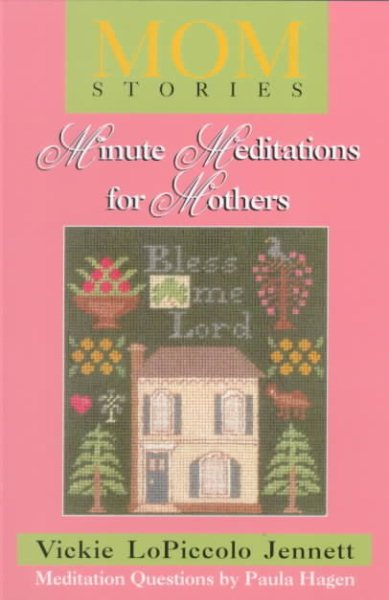 Momstories: Minute Meditations for Mothers