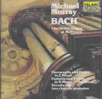 The Great Organ at Methuen - Bach: BWV 540, 542, 582, 643, & 737 cover