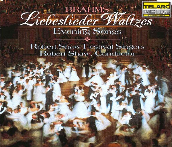 Brahms: Liebeslieder Waltzes / (7) Abendlieder [Evening Songs], Opp. 42:1; 52; 62:3; 64:2; 92:1,3; 103:11; 112:2 cover