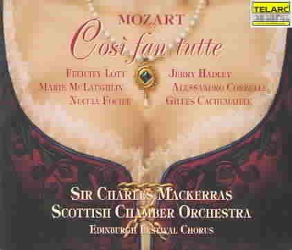 Mozart - Così fan tutte / Lott · McLaughlin · Focile · Hadley · Corbelli · Cachemaille · Sir Charles Mackerras cover