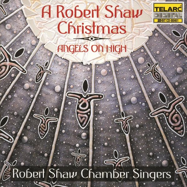 A Robert Shaw Christmas: Angels on High cover
