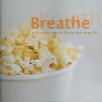 Breathe: Relaxing Music From the Movies