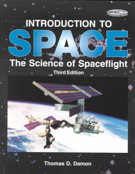 Introduction to Space: The Science of Spaceflight (Orbit, a Foundation Series) cover