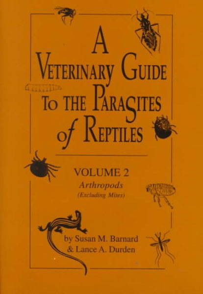 A Veterinary Guide to the Parasites of Reptiles, Vol. 2: Arthropods (Excluding Mites) cover