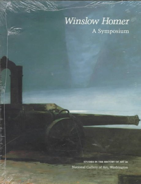 Winslow Homer: A Symposium (Studies in the History of Art) cover