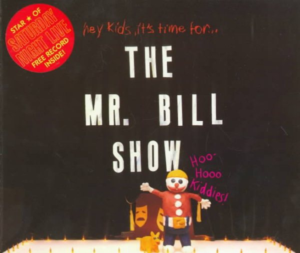 The Mr. Bill Show cover