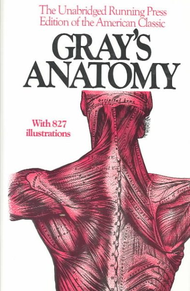 Gray's Anatomy: The Unabridged Running Press Edition of the American Classic cover