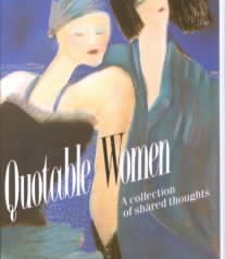 Quotable Women: A Collection Of Shared Thoughts cover