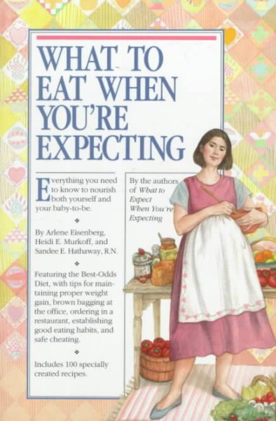 What to Eat When You're Expecting cover