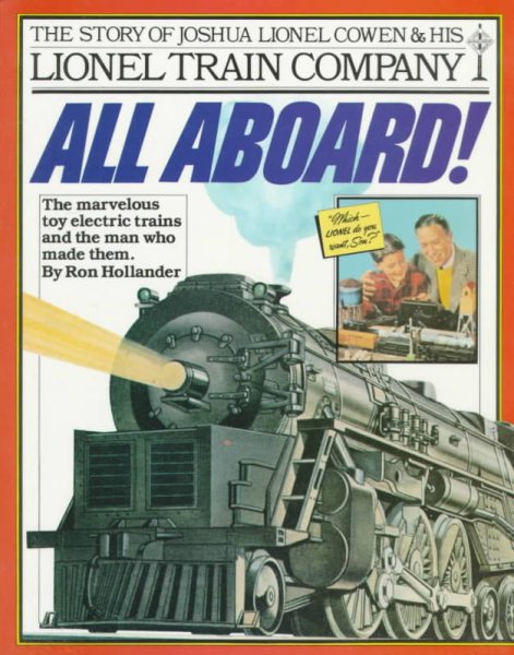 All Aboard!: The Story of Joshua Lionel Cowen & His Lionel Train Company cover