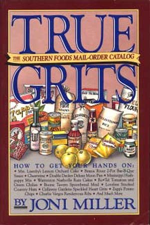 True Grits: The Southern Foods Mail-Order Catalog
