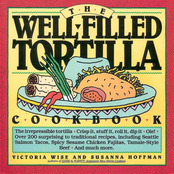 The Well-Filled Tortilla Cookbook cover