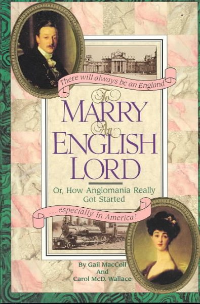 To Marry an English Lord or, How Anglomania Really Got Started cover