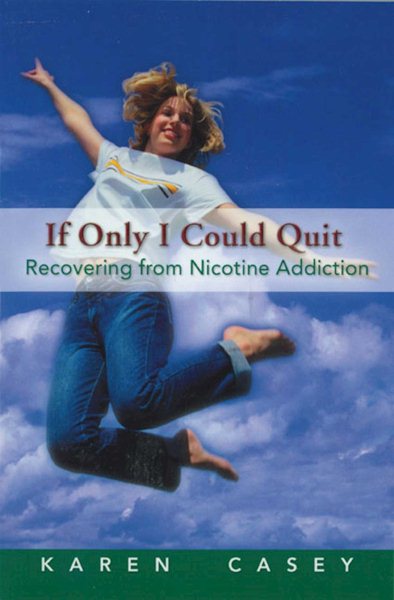 If Only I Could Quit: Recovering From Nicotine Addiction (1) cover