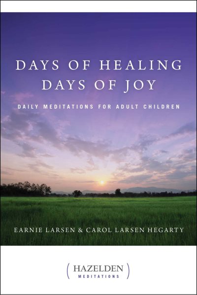 Days of Healing, Days of Joy: Daily Meditations for Adult Children (Hazelden Meditations) cover