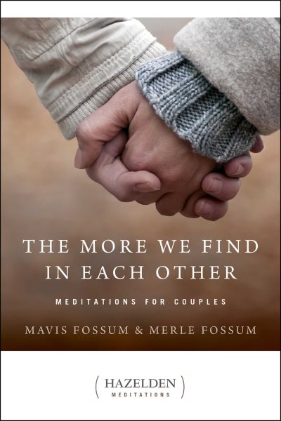 The More We Find in Each Other: Meditations for Couples (Hazelden Meditations) cover