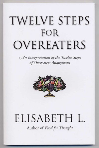 Twelve Steps for Overeaters: An Interpretation of the Twelve Steps of Overeaters Anonymous cover