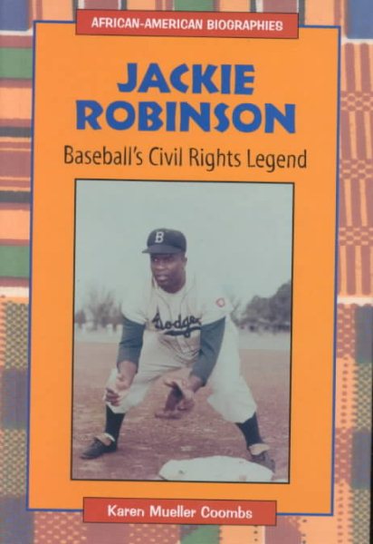 Jackie Robinson: Baseball's Civil Rights Legend (African-American Biographies) (Enslow Publishers) cover