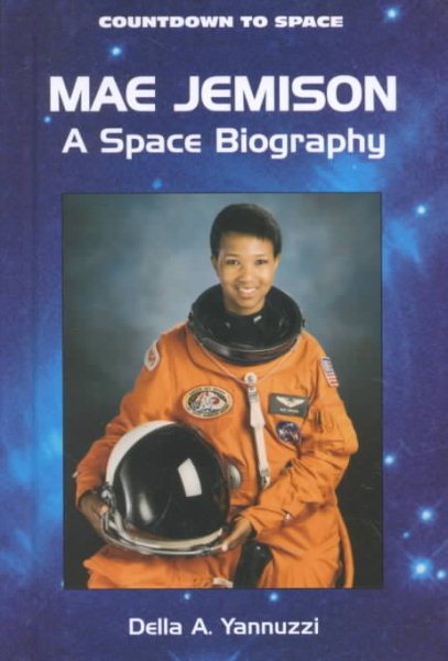Mae Jemison: A Space Biography (Countdown to Space)