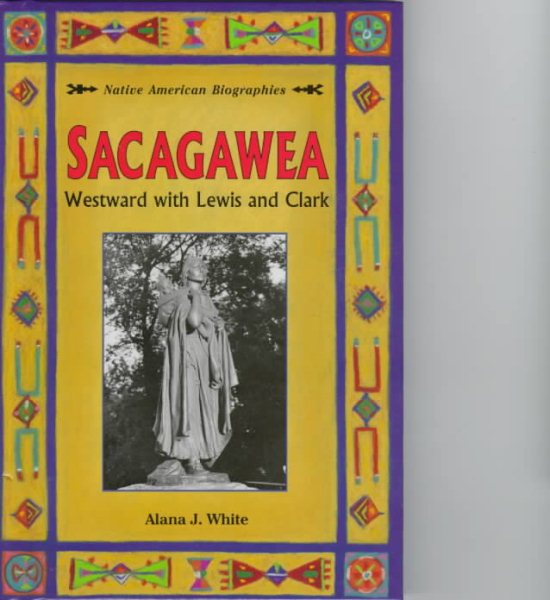Sacagawea: Westward with Lewis and Clark (Native American Biographies (Heinemann)) cover
