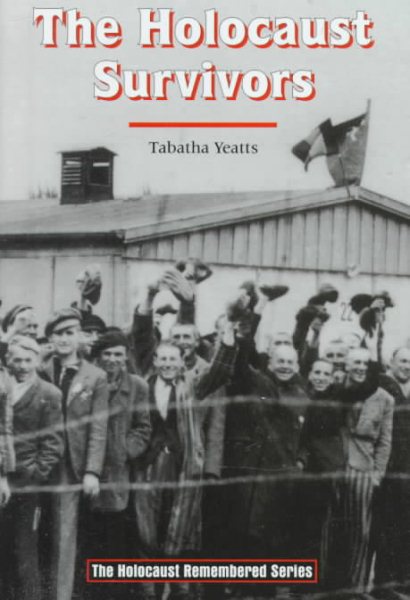 The Holocaust Survivors (The Holocaust Remembered Series) cover