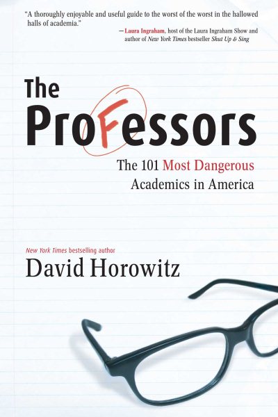 The Professors: The 101 Most Dangerous Academics in America cover