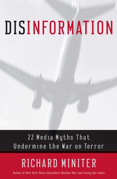 Disinformation : 22 Media Myths That Undermine the War on Terror cover