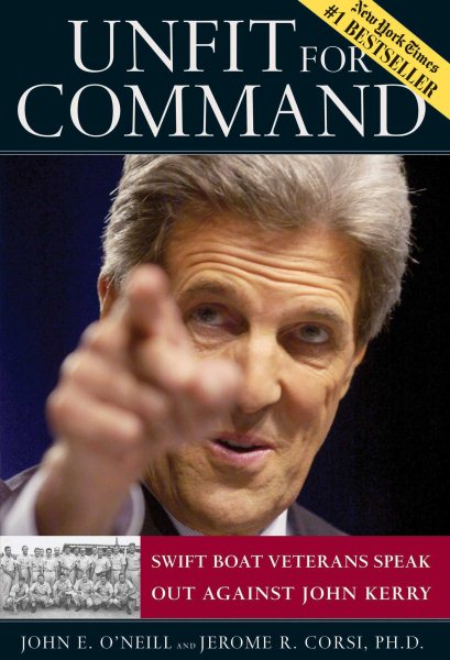 Unfit For Command: Swift Boat Veterans Speak Out Against John Kerry cover