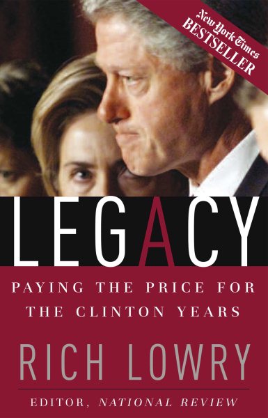 Legacy: Paying The Price For The Clinton Years cover