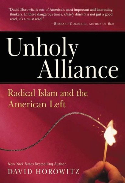 Unholy Alliance: Radical Islam and the American Left cover