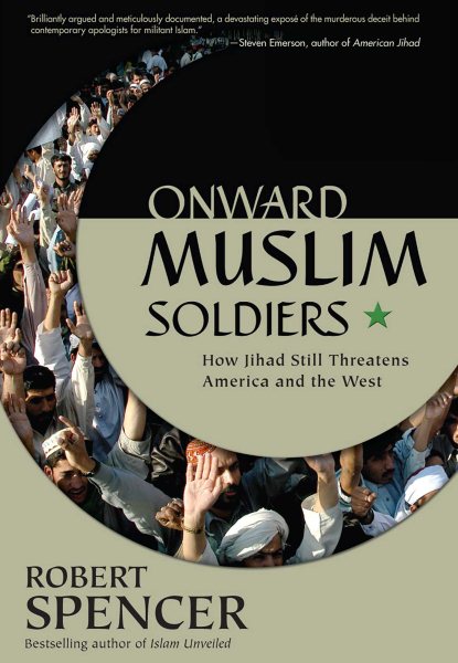 Onward Muslim Soldiers: How Jihad Still Threatens America and the West cover