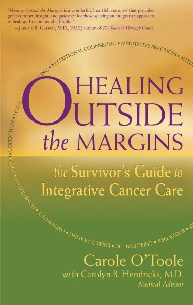 Healing Outside the Margins: The Survivor's Guide to Integrative Cancer Care cover