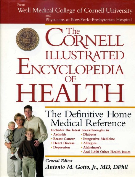 The Cornell Illustrated Medical Encyclopedia: THe Definitive Medical Home Reference Guide (Weill Cornell Health Series) cover