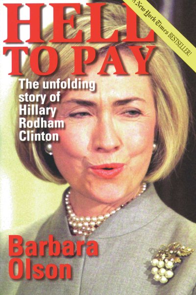 Hell to Pay: The Unfolding Story of Hillary Rodham Clinton cover